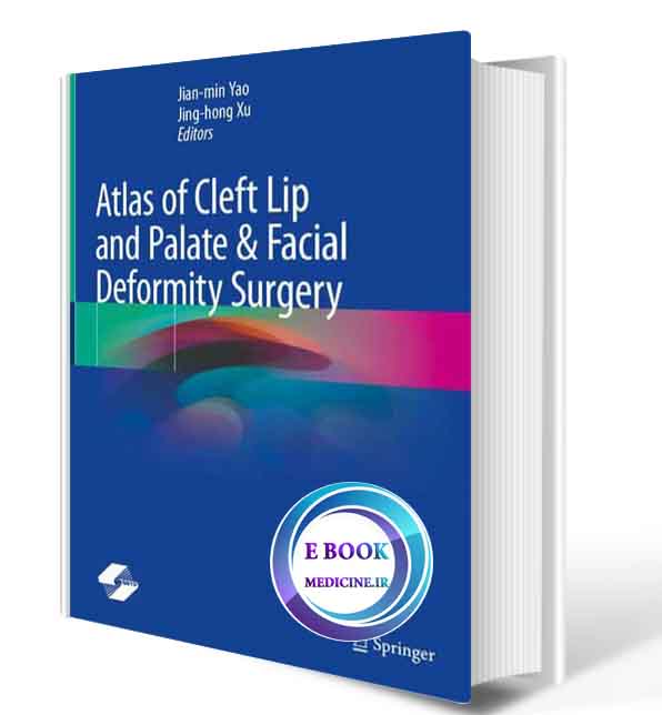 دانلود کتاب Atlas of Cleft Lip and Palate & Facial Deformity Surgery  2021 (ORIGINAL PDF)